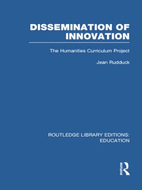 Dissemination of Innovation (RLE Edu O) : The Humanities Curriculum Project