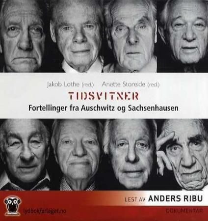 Tidsvitner : fortellinger fra Auschwitz og Sachsenhausen