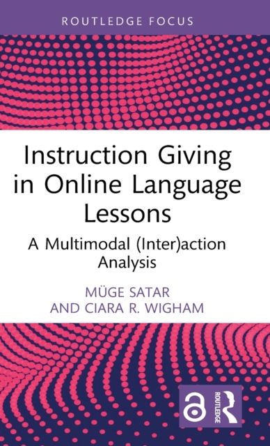 Instruction Giving in Online Language Lessons : A Multimodal (Inter)action Analysis