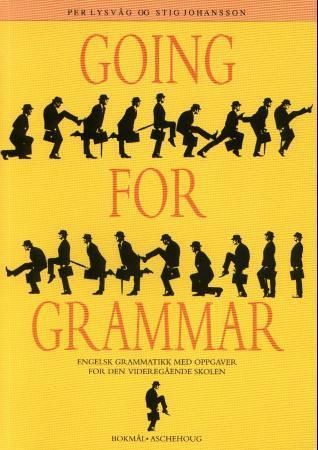 Going for grammar : engelsk grammatikk med oppgåver for den vidaregåande skulen