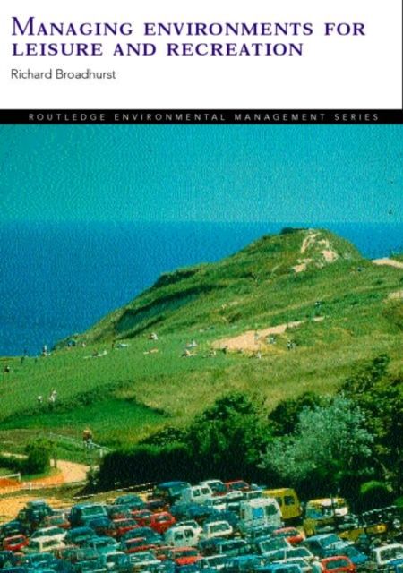 Managing Environments for Leisure and Recreation