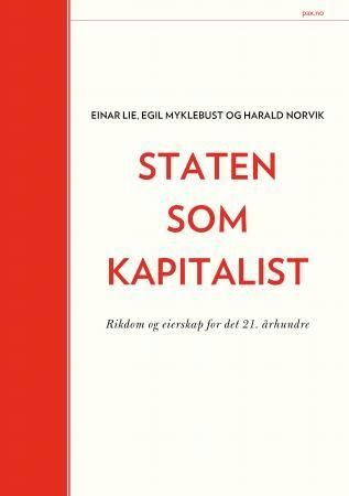 Staten som kapitalist : rikdom og eierskap for det 21. århundre