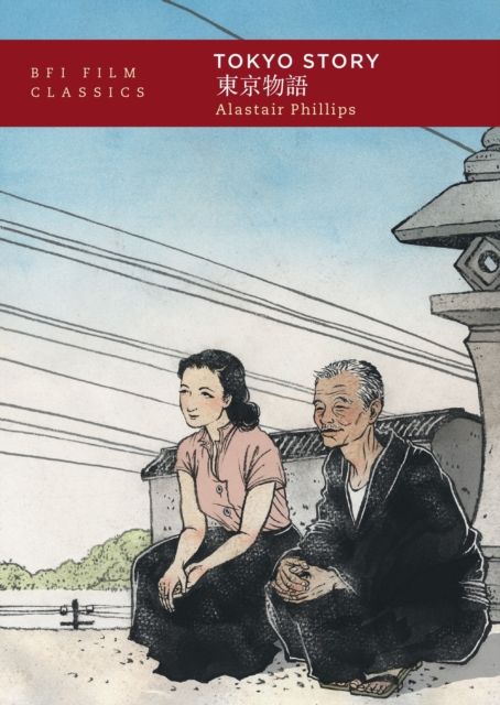Tokyo story : (Tōkyō Monogatari)