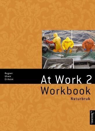 At work 2 : naturbruk : workbook