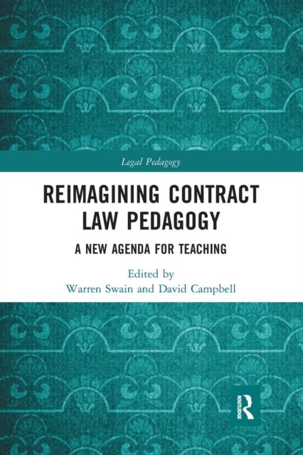 Reimagining Contract Law Pedagogy : A New Agenda for Teaching