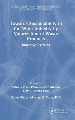 Towards Sustainability in the Wine Industry by Valorization of Waste Products : Bioactive Extracts