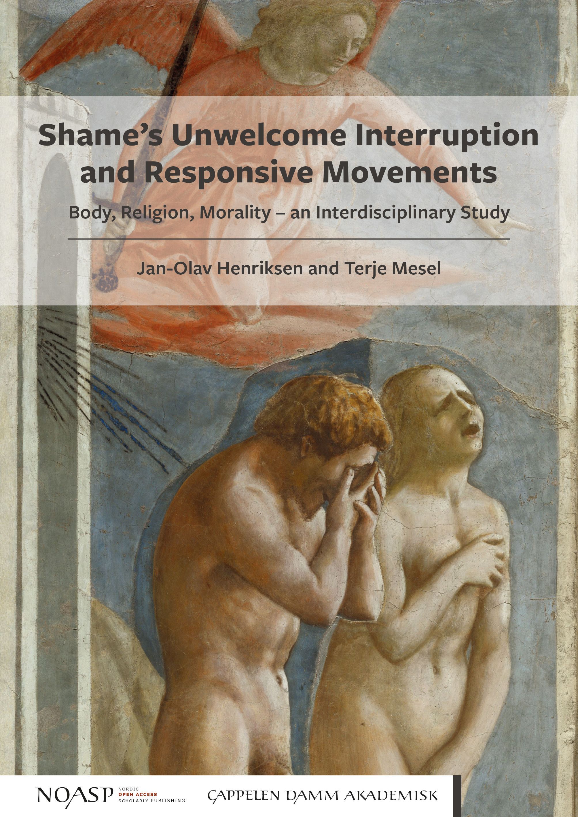 Shame's unwelcome interruption and responsive movements : body, religion, morality - an interdisciplinary study