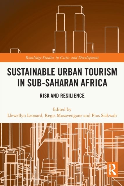 Sustainable Urban Tourism in Sub-Saharan Africa : Risk and Resilience