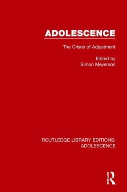 Adolescence : The Crises of Adjustment