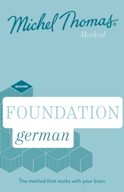 Foundation German New Edition (Learn German with the Michel Thomas Method) : Beginner German Audio Course