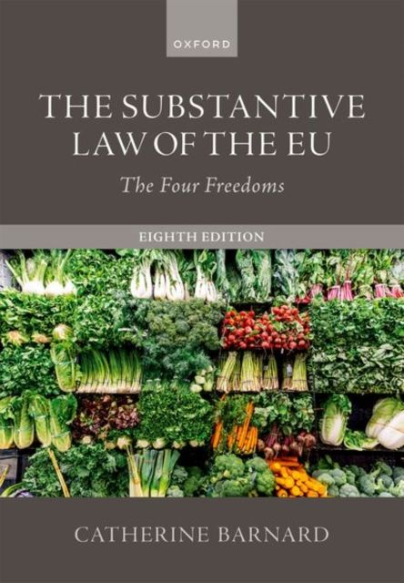 The Substantive Law of the EU : The Four Freedoms