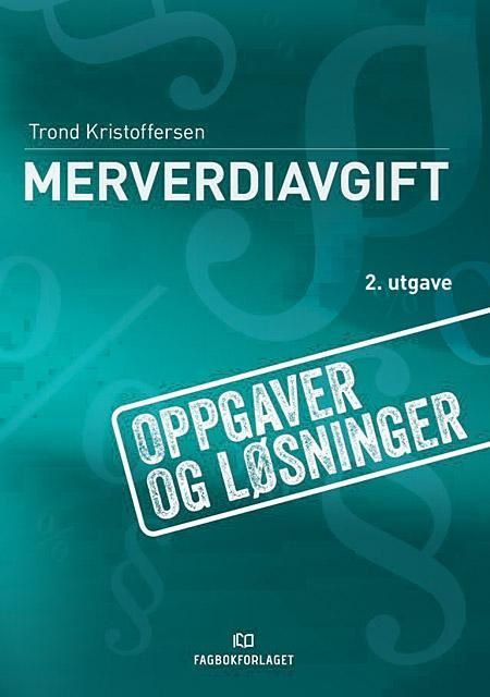 Merverdiavgift : oppgavebok med løsninger