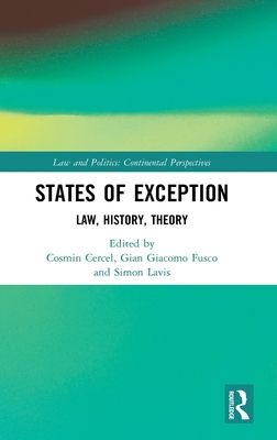 States of Exception : Law, History, Theory