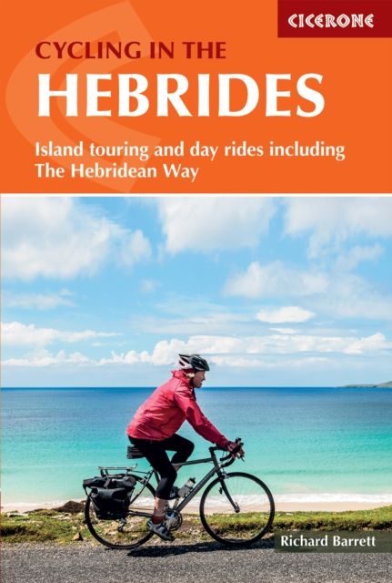 Cycling in the Hebrides : Island touring and day rides including The Hebridean Way