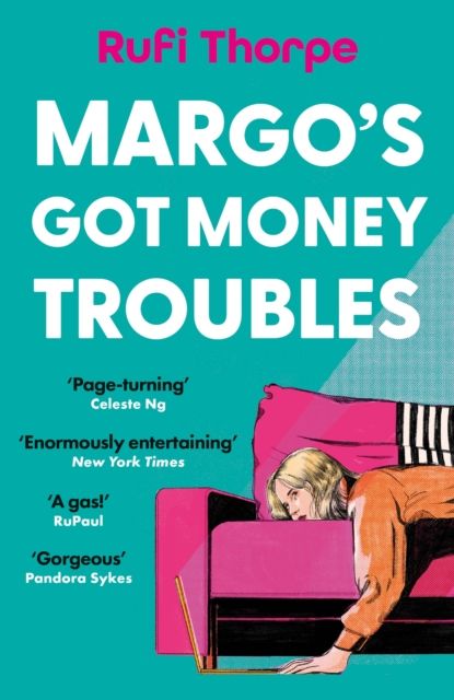 Margo's Got Money Troubles : the hilarious and unputdownable read to escape into this summer