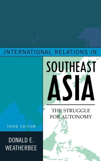 International Relations in Southeast Asia : The Struggle for Autonomy