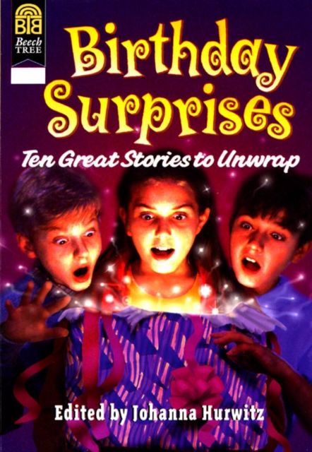 Birthday Surprises : Ten Great Stories to Unwrap