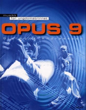 Forsidebilde av Opus 9 : musikk for ungdomstrinnet