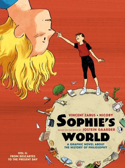 Sophie’s World Vol II : A Graphic Novel About the History of Philosophy: From Descartes to the Present Day
