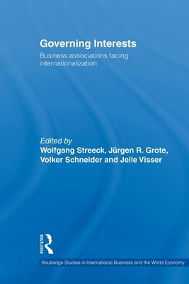 Governing Interests : Business Associations Facing Internationalism