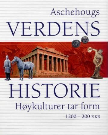 Forsidebilde av Aschehougs verdenshistorie. Bd. 2 : høykulturer tar form : 1200-200 f.Kr.