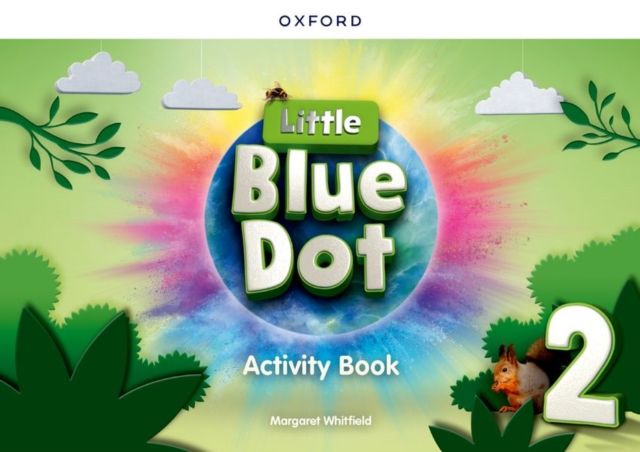 Little Blue Dot: Level 2: Activity Book : Print Activity Book