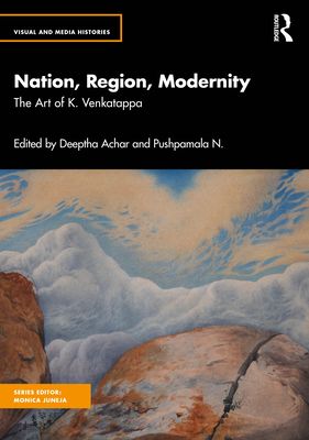 Nation, Region, Modernity : The Art of K. Venkatappa