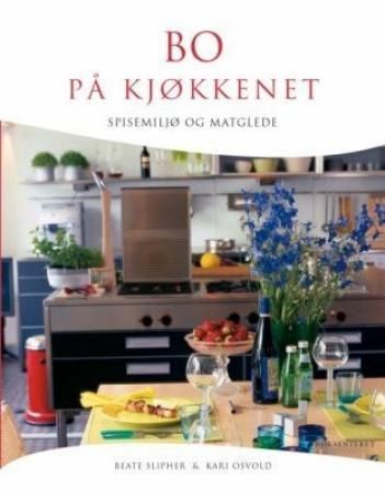 Forsidebilde av Bo på kjøkkenet : miljø og matglede