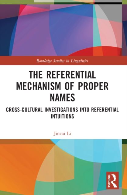 The Referential Mechanism of Proper Names : Cross-cultural Investigations into Referential Intuitions