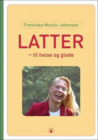 Latter : til helse og glede