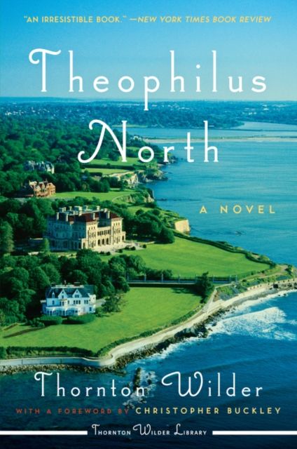 Theophilus North : A Novel