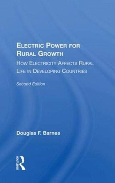Electric Power For Rural Growth : How Electricity Affects Rural Life In Developing Countries