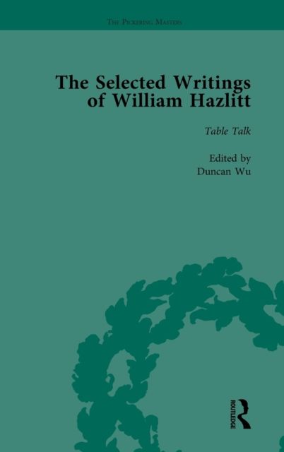 Forsidebilde av The Selected Writings of William Hazlitt Vol 6