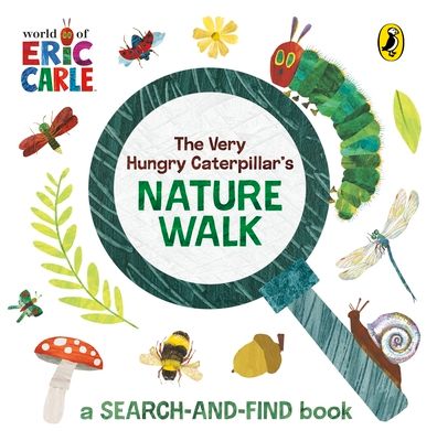 The Very Hungry Caterpillar's Nature Walk : A Search-and-Find Book