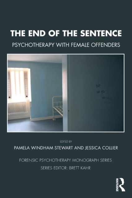 The End of the Sentence : Psychotherapy with Female Offenders