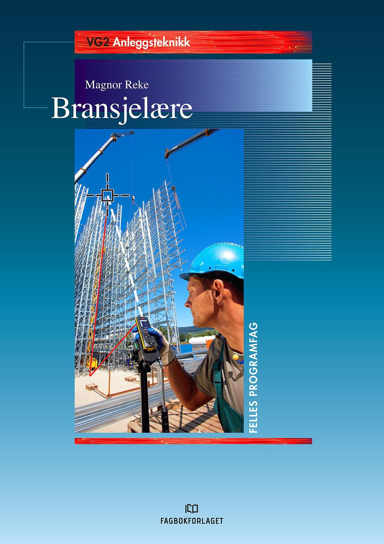 Bransjelære : lærebok i vg2 anleggsteknikk