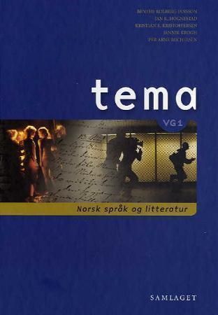 Tema : vg1 : norsk språk og litteratur : lærebok og tekstsamling