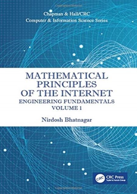Mathematical Principles of the Internet, Volume 1 : Engineering