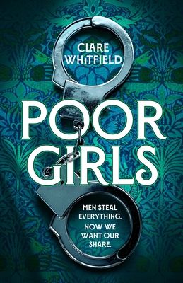 Poor Girls : Shortlisted for the CWA Historical Dagger 2025!