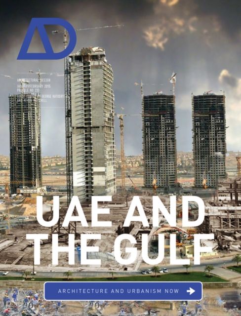 UAE and the Gulf : architecture and urbanism now