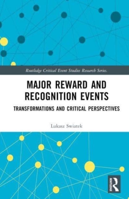Major Reward and Recognition Events : Transformations and Critical Perspectives
