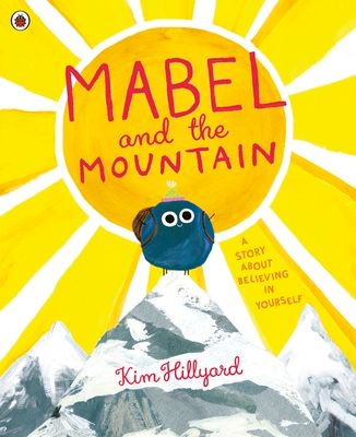 Mabel and the Mountain : a story about believing in yourself