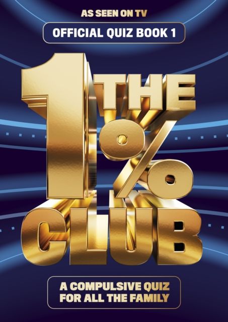 The 1% Club Book 1 : The Official Quiz Book