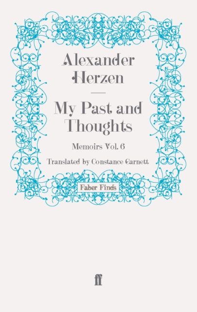 My Past and Thoughts: Memoirs Volume 6