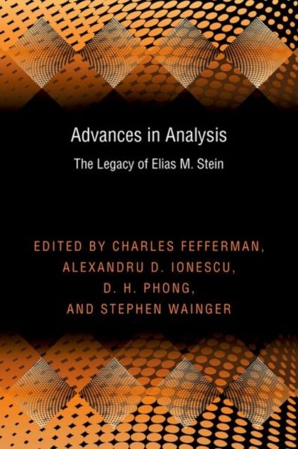 Advances in Analysis : The Legacy of Elias M. Stein