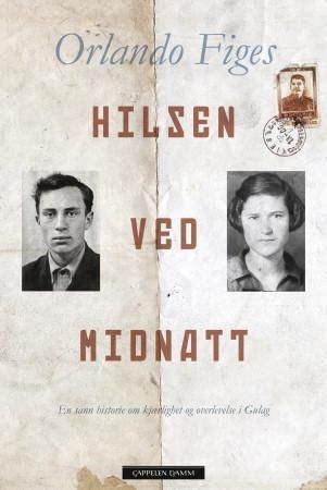Hilsen ved midnatt : en sann historie om kjærlighet og overlevelse i Gulag