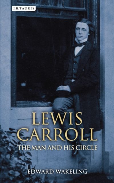 Lewis Carroll : The Man and his Circle