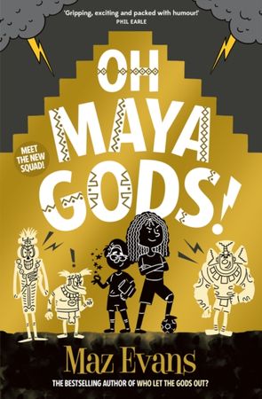 Oh Maya gods