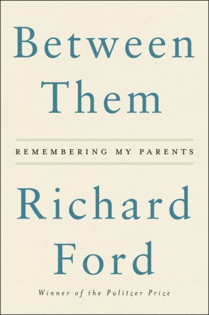 Between Them : Remembering My Parents
