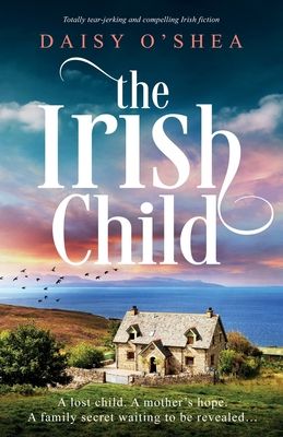 The Irish Child : Totally tear-jerking and compelling Irish fiction
